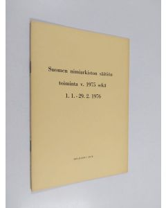 käytetty teos Suomen nimiarkiston säätiön toiminta vuonna 1975 sekä 1.1.-29.2.1976