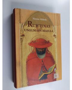 Kirjailijan Hannu Mäkelä käytetty kirja Ruhtinas unelmain mailla : matkani kirjojen kanssa