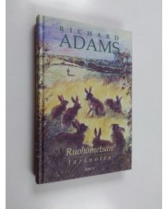 Kirjailijan Richard Adams käytetty kirja Ruohometsän tarinoita