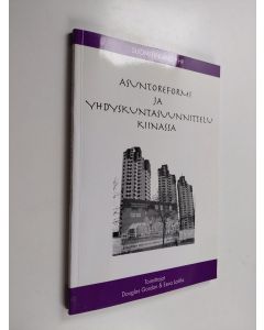 Kirjailijan Douglas Gordon & Eeva Laitila käytetty kirja Asuntoreformi ja yhdyskuntasuunnittelu Kiinassa