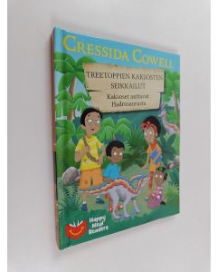 Kirjailijan Cressida Cowell käytetty kirja Treetoppien kaksosten seikkailut : Kaksoset auttavat hadrosaurusta