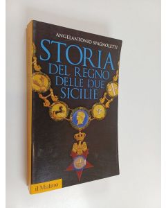 Kirjailijan Angelantonio Spagnoletti käytetty kirja Storia del Regno delle Due Sicilie