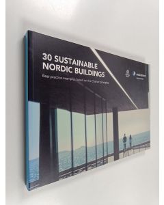 käytetty kirja 30 sustainable nordic buildings - best practice examples based on the charter principles