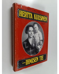 Kirjailijan Brita Polttila käytetty kirja Hertta Kuusinen - ihmisen tie