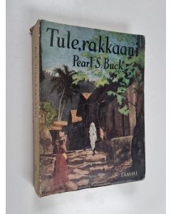 Kirjailijan Pearl S. Buck käytetty kirja Tule, rakkaani