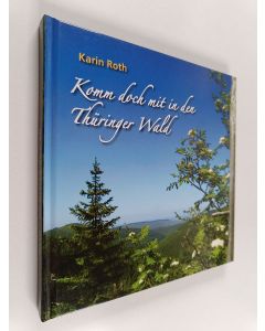 käytetty kirja Komm doch mit in den Thüringer Wald