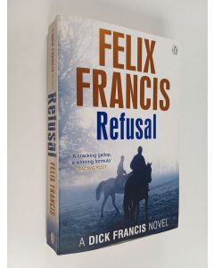 Kirjailijan Felix Francis käytetty kirja Refusal