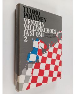 Kirjailijan Tuomo Polvinen käytetty kirja Venäjän vallankumous ja Suomi 1917-1920 2 : Toukokuu 1918 - joulukuu 1920