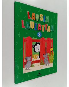 käytetty teos Lapsia laulattaa 3