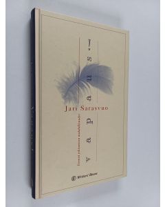 Kirjailijan Jari Sarasvuo käytetty kirja Vapaus! Itsensä johtamisen mahdollisuudet