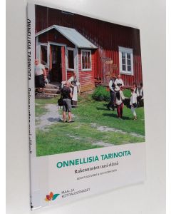 Kirjailijan Suvi Korhonen & Eeva Puustjärvi käytetty kirja Onnellisia tarinoita : rakennusten uusi elämä
