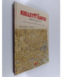 Tekijän Risto ym. Pekkanen  käytetty kirja Kielletyt kartat : Karjala 1928-1944