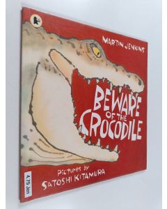 Kirjailijan Martin Jenkins käytetty kirja Beware of the crocodile