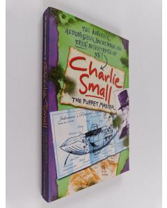 Kirjailijan Charlie Small käytetty kirja The Amazing Adventures of Charlie Small