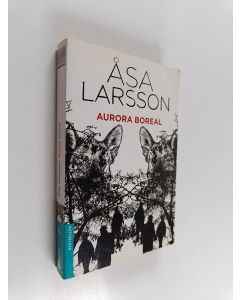 Kirjailijan Åsa Larsson käytetty kirja Aurora boreal
