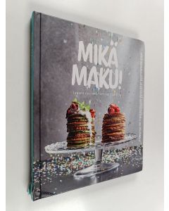 käytetty kirja Mikä maku! : lapsen ensimmäinen keittokirja