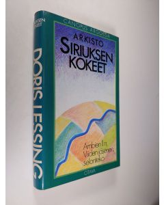 Kirjailijan Doris Lessing käytetty kirja Siriuksen kokeet : Ambien II:n, Viiden jäsenen, selonteko