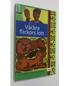Kirjailijan Alexander McCall Smith käytetty kirja Vackra flickors lott