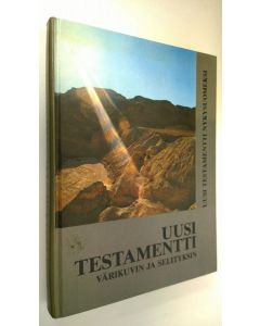 käytetty kirja Uusi testamentti värikuvin ja selityksin
