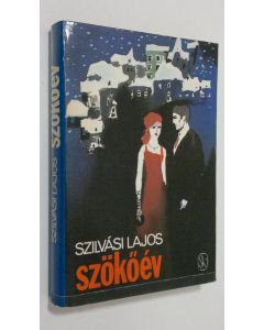 Kirjailijan Szilvasi Lajos käytetty kirja Szökoev : regeny