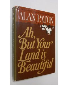 Kirjailijan Alan Paton käytetty kirja Ah, but your land id beautiful