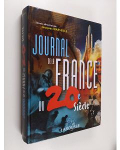 Kirjailijan Jacques Marseille käytetty kirja Journal de la France du 20e siècle