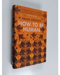 Kirjailijan Paula Cocozza käytetty kirja How to be human