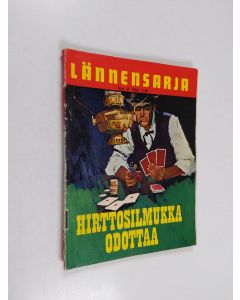 Kirjailijan Peter Colt käytetty teos Lännensarja 1/1967 : Hurjat muulikuskit