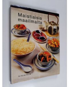 käytetty kirja Maistiaisia maailmalta : Ruokaohjeita yhdeksästä maasta