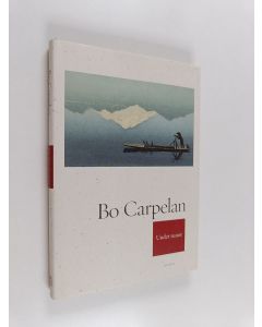 Kirjailijan Bo Carpelan käytetty kirja Uudet runot (ERINOMAINEN)