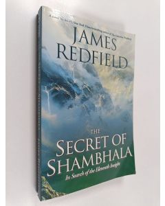 Kirjailijan James Redfield käytetty kirja The secret of shambhala : in search of the eleventh insight