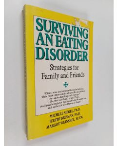 Kirjailijan Michele Siegel & Margot Weinshel ym. käytetty kirja Surviving an Eating Disorder : Strategies for Family and Friends