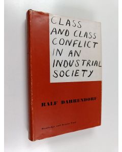 Kirjailijan Ralf Dahrendorf käytetty kirja Class and Class conflict in industrial society