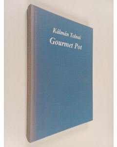 Kirjailijan Kálmán Tolnai käytetty kirja Gourmet pot