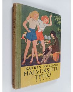 Kirjailijan Katrin Holland käytetty kirja Halveksittu tyttö : tyttöromaani