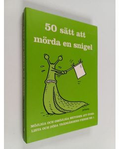 Kirjailijan Sarah Ford käytetty kirja 50 sätt att mörda en snigel