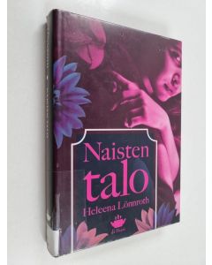 Kirjailijan Heleena Lönnroth käytetty kirja Naisten talo