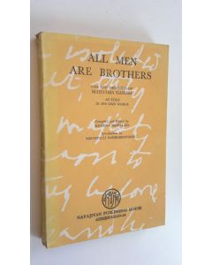 Tekijän Krishna Kripalani  käytetty kirja All Men Are Brothers - Life and Thoughts of Mahatma Gandhi As Told In His Own Words