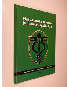 Kirjailijan Mikko Laakso käytetty kirja Hulvatonta menoa ja luovaa ajattelua : kauppatieteiden kandidaattiyhdistys ry 1925-2001