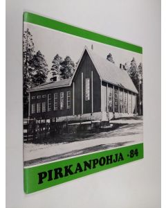 käytetty teos Pirkanpohja -84 : Ähtärissä 5.5.-19.8.1984