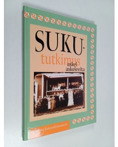 Kirjailijan Matti J. Kankaanpää & Tuula Kiiski ym. käytetty kirja Sukututkimus askel askeleelta