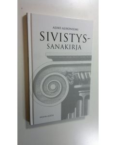 Kirjailijan Alho Alhoniemi käytetty kirja Sivistyssanakirja