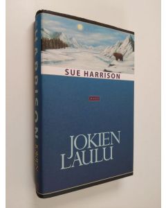 Kirjailijan Sue Harrison käytetty kirja Jokien laulu