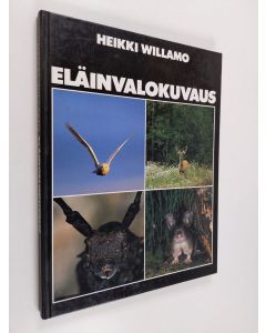Kirjailijan Heikki Willamo käytetty kirja Eläinvalokuvaus