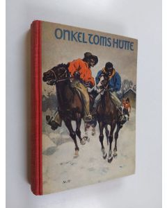 Kirjailijan Harriet Beecher Stowe käytetty kirja Onkel Toms hütte
