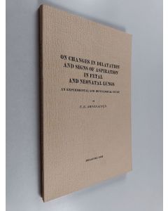 Kirjailijan E. K. Ahvenainen käytetty kirja On Changes in Dilatation and Signs of Aspiration in Fetal and Neonatal Lung - An Experimental and Histological Study