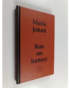 Kirjailijan Maria Jotuni käytetty kirja Kun on tunteet : novelleja