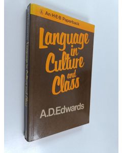 Kirjailijan A. D. Edwards käytetty kirja Language in culture and class : the sociology of language and education