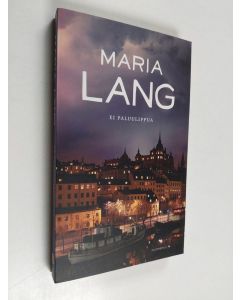 Kirjailijan Maria Lang käytetty kirja Ei paluulippua