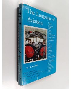 Kirjailijan W. S. Barry käytetty kirja The language of aviation
